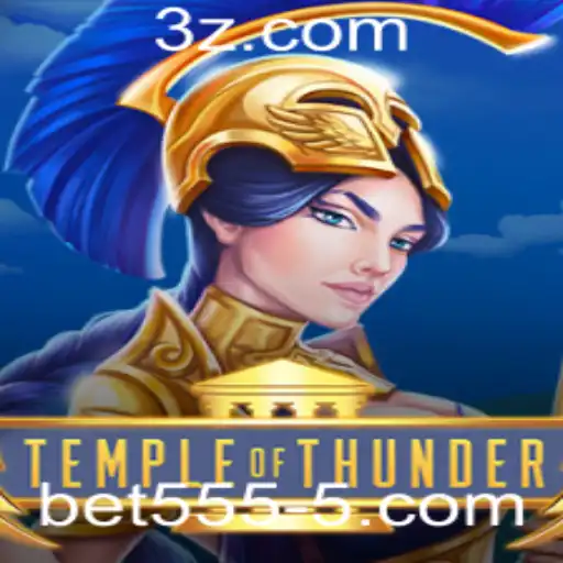 Explore o Fascinante Universo de 'Temple of Thunder' com a Plataforma Bet5555